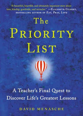 Priority List: A Teacher's Final Quest to Discover Life's Greatest Lessons - David Menasche