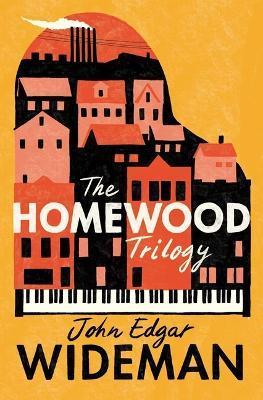 The Homewood Trilogy - John Edgar Wideman