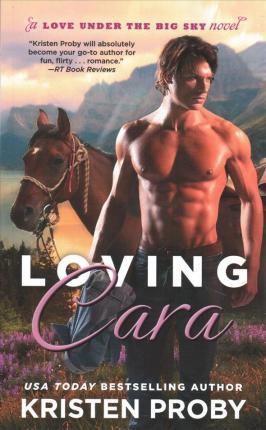 Loving Cara - Kristen Proby