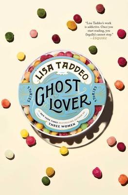 Ghost Lover: Stories - Lisa Taddeo