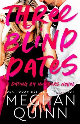 Three Blind Dates - Meghan Quinn