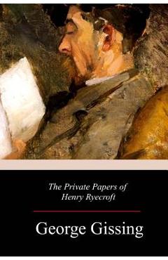Coperta cărții 'The Private Papers of Henry Ryecroft - George Gissing'