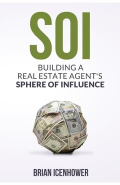 Coperta cărții 'Soi: Building A Real Estate Agent's Sphere of Influence - Brian Icenhower'