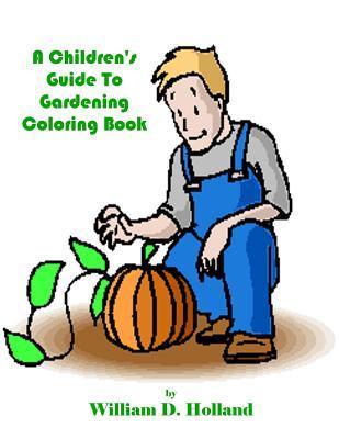 A Children's Guide To Gardening Coloring Book - Mike Friedman