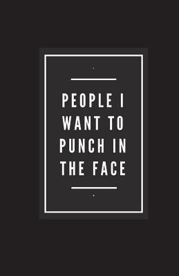 People I Want To Punch In The Face - Nifty Nellie
