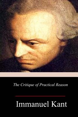 The Critique of Practical Reason - Thomas Kingsmill Abbott