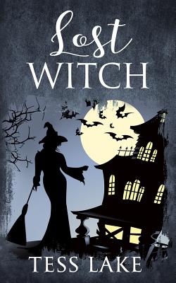 Lost Witch (Torrent Witches Cozy Mysteries #9) - Tess Lake