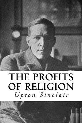 The Profits of Religion: An Essay in Economic Interpretation - Taylor Anderson