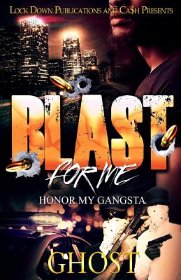 Blast For Me: Honor My Gangsta - Ghost