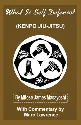 What is self Defense - Mitose James Masayoshi