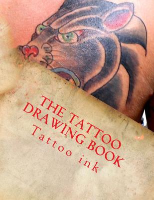 The Tattoo drawing Book: Beginner tattoo stencils - Tattoo Ink