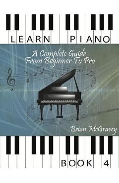 Poza produsului Learn Piano: A Complete Guide from Beginner to Pro Book 4 - Brian Mcgravey