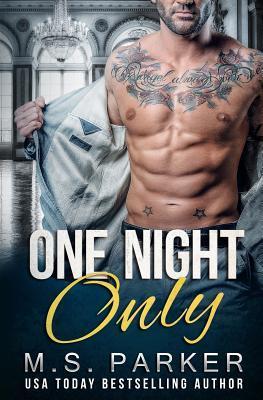 One Night Only - M. S. Parker