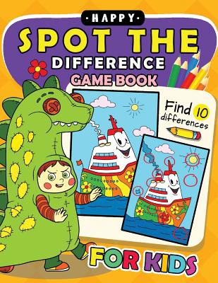 Happy Spot The Difference Game Book for kids: Activity book for boy, girls, kids Ages 2-4,3-5,4-8 - Preschool Learning Activity Designer