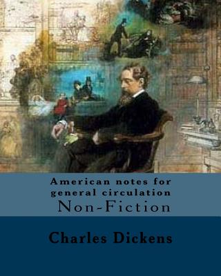 American notes for general circulation. By: Charles Dickens, Illustrated By: C.(Clarkson Frederick) Stanfield (3 December 1793 - 18 May 1867).: Americ - C. Stanfield
