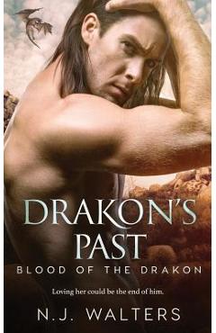 Coperta cărții 'Drakon's Past - N. J. Walters'