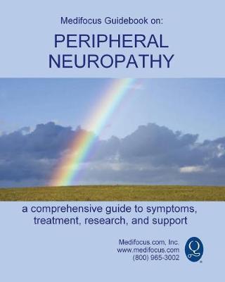 Medifocus Guidebook on: Peripheral Neuropathy - Inc. Medifocus.com