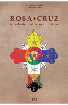 Poza produsului Rosacruz: Novela de Ocultismo Iniciatico. - A. Krumm-heller