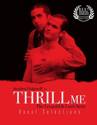 Thrill Me: Vocal Selections - Stephen Dolginoff