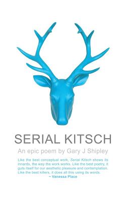 Serial Kitsch - Gary J. Shipley