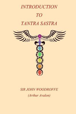 Introduction to the Tantra Sastra - John George Woodroffe