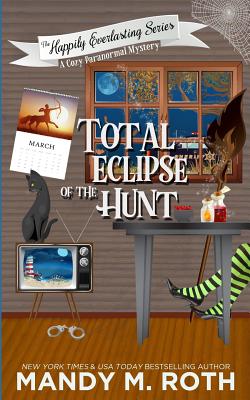 Total Eclipse of The Hunt - Mandy M. Roth