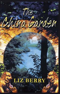 The China Garden - Liz Berry