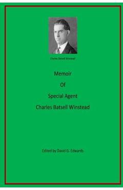 Coperta cărții 'Memoir of Special Agent Charles Batsell Winstead - David G. Edwards'
