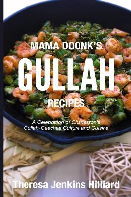 Mama Doonk's Gullah Recipes - Theresa Jenkins Hilliard