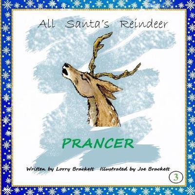 All Santa's Reindeer, Prancer - Joe Brackett