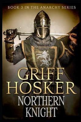 Northern Knight - Griff Hosker