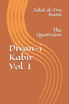 Divan-I Kabir, Volume I: The Quatrains - Jeffrey R. Osborne