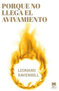 Coperta cărții 'Porque No Llega El Avivamiento: El Llamado Profético de Dios - Leonard Ravenhill'