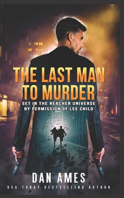 The Jack Reacher Cases (The Last Man To Murder) - Dan Ames
