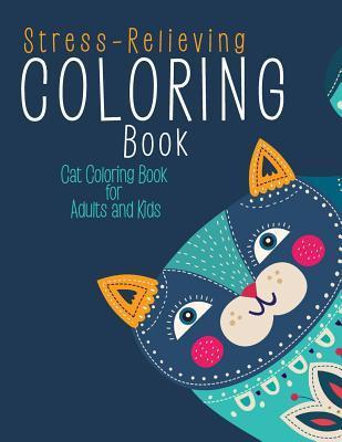 Stress-Relieving Coloring Book: Cat Coloring Book for Adults and Kids - Coloring For Adults