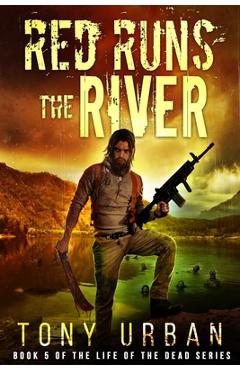 Coperta cărții 'Red Runs the River - Tony Urban'