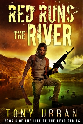 Coperta cărții 'Red Runs the River - Tony Urban'