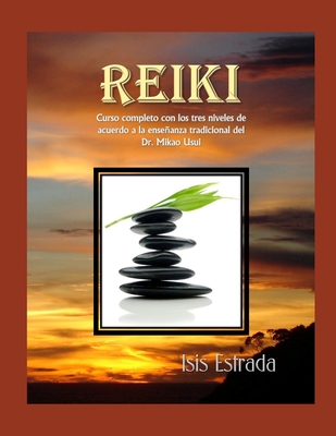 Reiki: Curso completo con los tres niveles, de acuerdo a la enseanza tradicional del Dr. Mikao Usui - Holos Arts Project