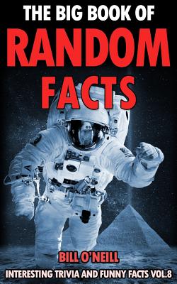 The Big Book of Random Facts Volume 8: 1000 Interesting Facts And Trivia - Seann Brown