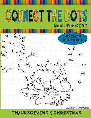Connect the Dots Book for Kids: Dot to Dot Coloring Activity Book for Kids - Learning Universe