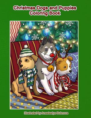 Christmas Dogs and Puppies Coloring Book: Adult Coloring Book Holiday Christmas Dogs and Puppies - Anastasiya Bubnova