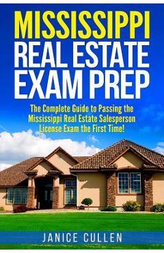 Coperta cărții 'Mississippi Real Estate Exam Prep: The Complete Guide to Passing the Mississippi Real Estate Salesperson License Exam'
