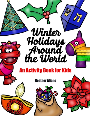 Winter Holidays Around the World - Heather Aliano