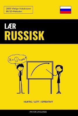 L�r Russisk - Hurtig / Lett / Effektivt: 2000 Viktige Vokabularer - Pinhok Languages