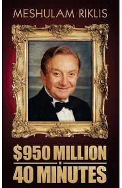 Coperta cărții '$950 Million in 40 Minutes - Meshulam Riklis'