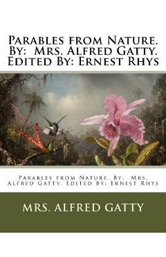 Coperta cărții 'Parables from Nature. By: Mrs. Alfred Gatty. Edited By: Ernest Rhys - Ernest Rhys'