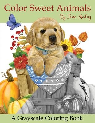 Color Sweet Animals: A Grayscale Coloring Book - Jane Maday