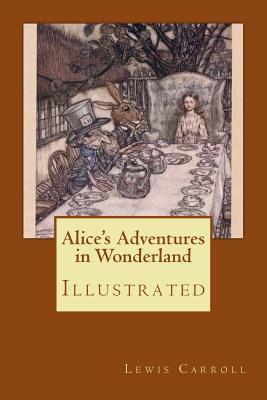 Alice's Adventures in Wonderland: Illustrated - Arthur Rackham