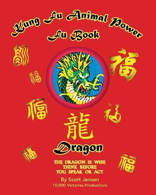 Kung Fu Animal Power Fu Book, Dragon - Scott Jensen