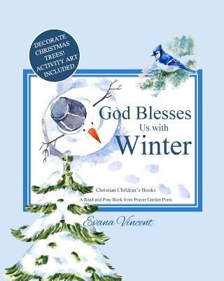 God Blesses Us with Winter: A Read and Pray Book from Prayer Garden Press Christian Children's Books by age 5-8 Decorate Christmas Trees! Activity - Prayer Garden Press